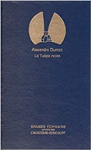 La Tulipe noire - Grands écrivains Académie Goncourt